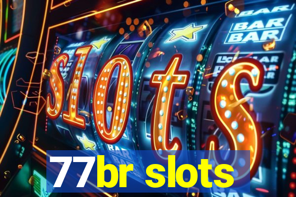 77br slots